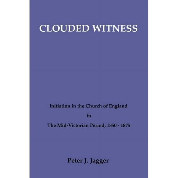 Pittsburgh Theological Monographs-New: Clouded Witness (Hardcover)