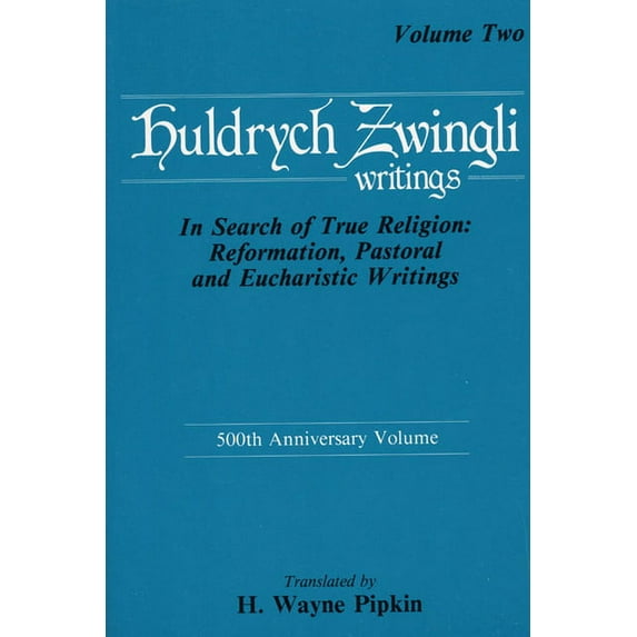 Pittsburgh Theological Monographs-New: In Search of True Religion: Reformation, Pastoral, and Eucharistic Writings (Paperback)