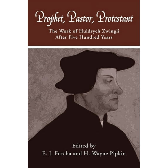 Pittsburgh Theological Monographs-New: Prophet, Pastor, Protestant (Paperback)