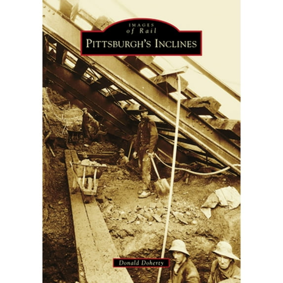 Pre-Owned Pittsburgh's Inclines (Paperback) 1467127809 9781467127806