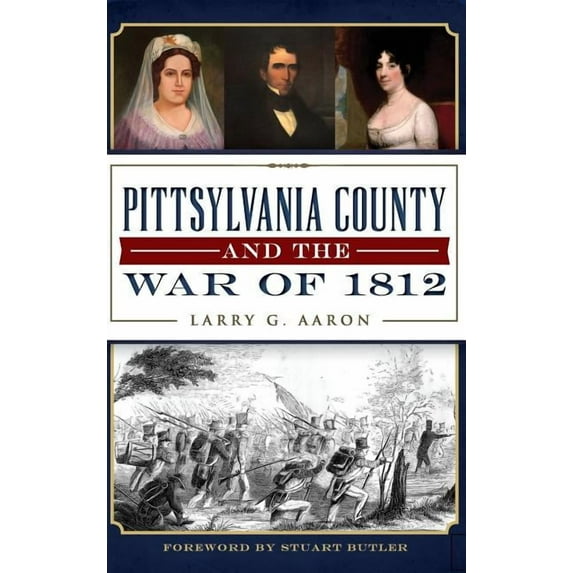 Pittsylvania County and the War of 1812 (Hardcover)