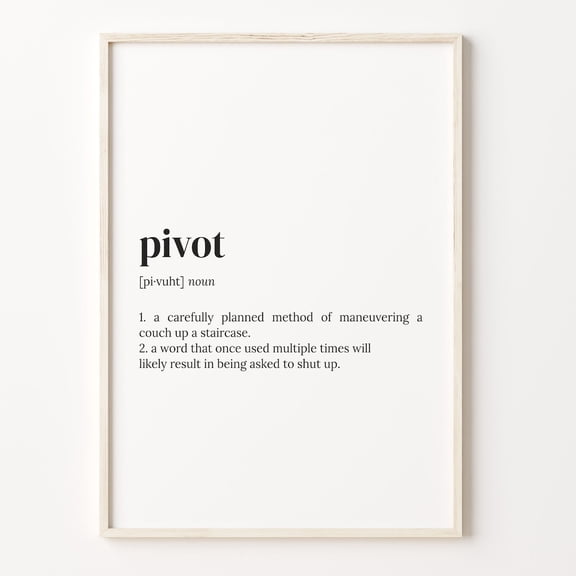 Pivot Definition Funny Couch Quote Graphic Poster Unframed Paper Print