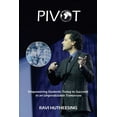 thumbnail image 1 of Pivot: Empowering Students Today to Succeed in an Unpredictable Tomorrow (Paperback), 1 of 1