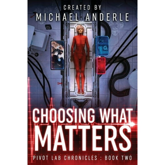 Pivot Lab Chronicles Choosing What Matters, Book 2, (Paperback)