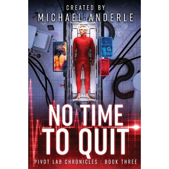 Pivot Lab Chronicles No Time To Quit, Book 3, (Paperback)
