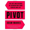 thumbnail image 1 of Pre-Owned Pivot: The Art and Science of Reinventing Your Career and Life (Hardcover) 1476779473 9781476779478, 1 of 1