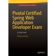 Pivotal Certified Spring Web Application Developer Exam A Study Guide, Paperback
