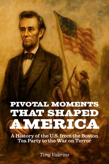 Pivotal Moments That Shaped America, History of the U.S. from the ...