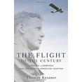 thumbnail image 1 of Pre-Owned The Flight of the Century: Charles Lindbergh & the Rise of American Aviation (Hardcover) 0195320190 9780195320190, 1 of 1