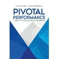thumbnail image 1 of Pivotal Performance: 7 Steps to Achieving Personal Excellence, (Paperback), 1 of 1