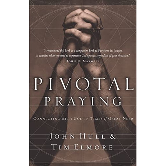 Pre-Owned Pivotal Praying: Connecting with God in Times of Great Need (Paperback) 0785264833 9780785264835