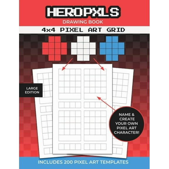 Pixel Art Drawing Book: 4x4 Pixel Art Grid Templates To Create Your Own Pixel Characters, (Paperback)