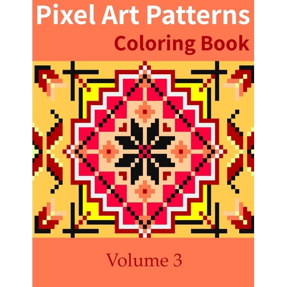 Pixel Art Patterns Pixel Art Patterns Coloring Book 3, Book 3, (Paperback)