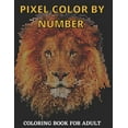 thumbnail image 1 of Pixel Color By Number, (Paperback), 1 of 1