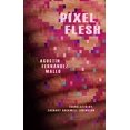 thumbnail image 1 of Pre-Owned Pixel Flesh Paperback, 1 of 1