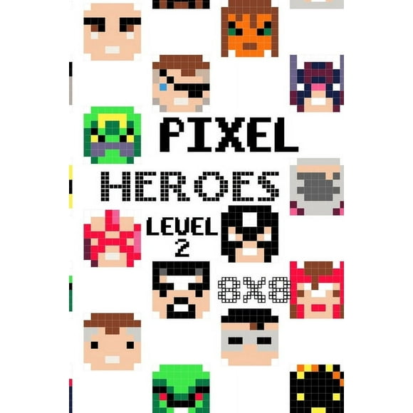 Pixel Heroes Level 2 (Paperback)
