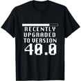 thumbnail image 1 of Pixel Recently Upgraded To Version 40.0 Gaming 40th Birthday T-Shirt, 1 of 3