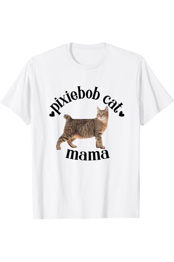 Pixie Bob Cat Mom T-Shirt, Cat Lover Graphic Tee Size S-5XL