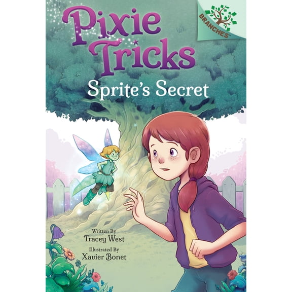 Pixie Tricks Sprite's Secret: A Branches Book (Pixie Tricks #1): Volume 1, Book 1, (Hardcover)