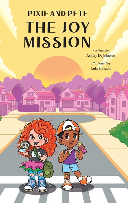 Pixie and Pete - The Joy Mission: The Joy Mission, (Hardcover)