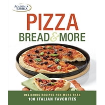 Pre-Owned Pizza, Bread & More: delicious recipes for more than 100 Italian favorites (Paperback) 1621139778 9781621139775