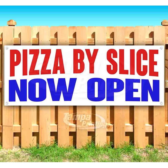 Pizza By Slice Now Open 13 oz Vinyl Banner With Metal Grommets