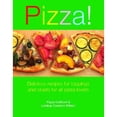 thumbnail image 1 of Pizza! : Delicious Recipes for Toppings and Crusts for All Pizza Lovers, 1 of 1