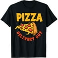thumbnail image 1 of Pizza Delivery Guy Occupation Food Funny Pizza Lover T-Shirt, 1 of 4