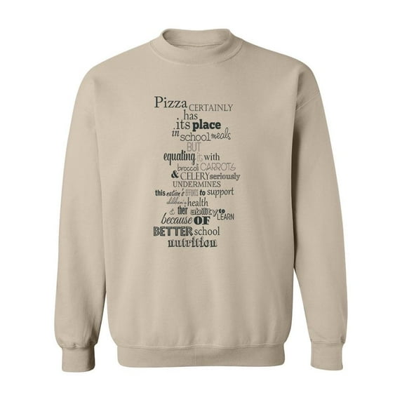 Pizza Has Its Place In Meals
Sweatshirt Men -Image by Shutterstock, Male Small
