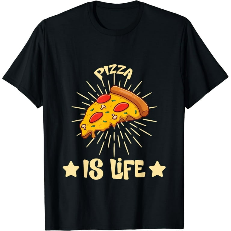 Pizza Is Life! Tshirt Pizza Is Life! Tshirt