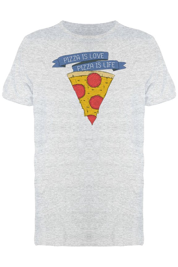 Pizza Is Love / Is Life T-Shirt Men -Image by Shutterstock, Male Small
