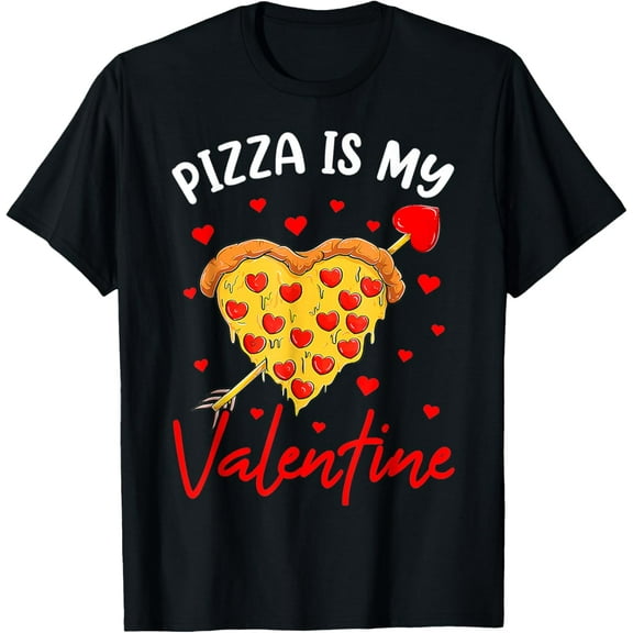 Pizza Is My Valentine Funny Valentines Day Heart Shape 2025 T-Shirt