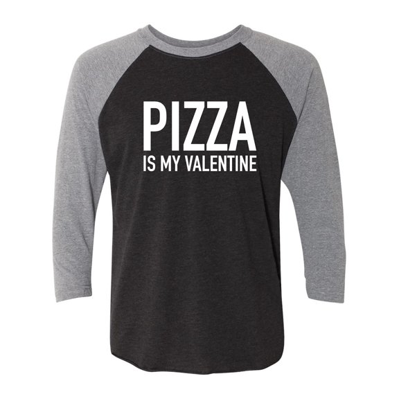 Pizza Is My Valentine Unisex 3/4 Sleeve Baseball Raglan Tee