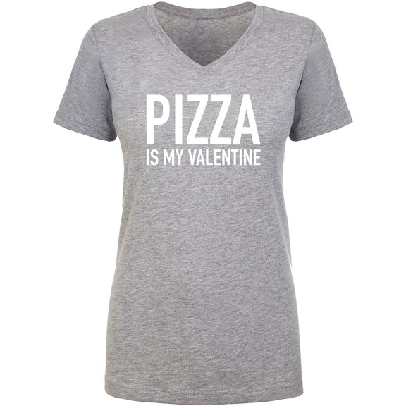 Pizza Is My Valentine Womens V-Neck Tee