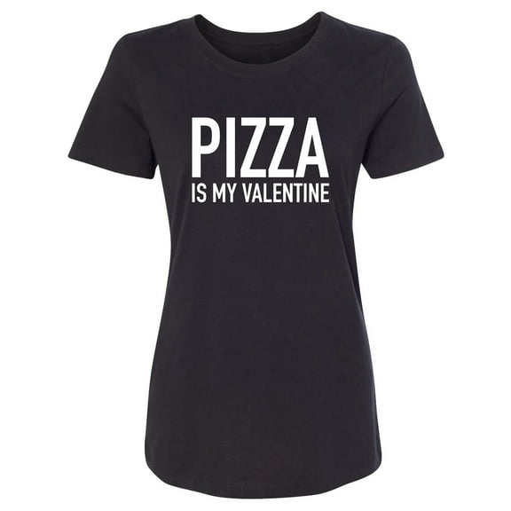 Pizza Is My Valentine Womens crewneck tee