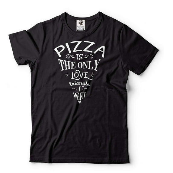Pizza Is The Only Love Triangle I Want Shirt Pizza Shirts Pizza Lover Gifts Funny Saying Tee (3X-Large Black)