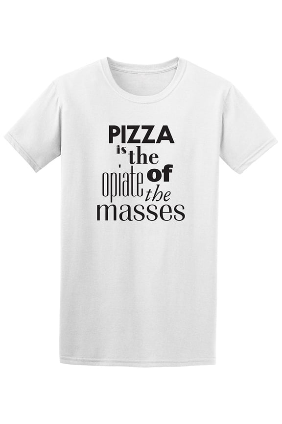Pizza Is The Opiate Of The Masses Marx Tee - Image by Shutterstock