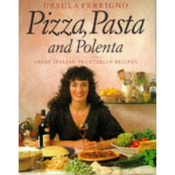 Pre-Owned Pizza, Pasta and Polenta (Great Italian Vegetarian Recipes) (Hardcover) 1853914681 9781853914683