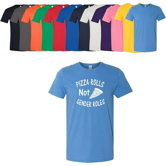 Pizza Rolls Not Gender Rolls Women's T Shirt Tee Assorted Colors and Sizes