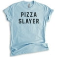 thumbnail image 1 of Pizza Slayer T-shirt, Unisex Women's Men's Shirt, Pizza Shirt, Heather Light Blue, X-Large, 1 of 6