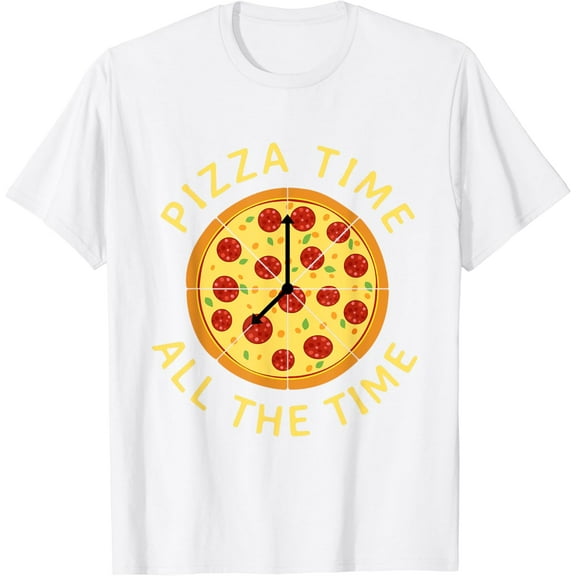 Pizza Time All the Time - Food Lover Foodie T-Shirt