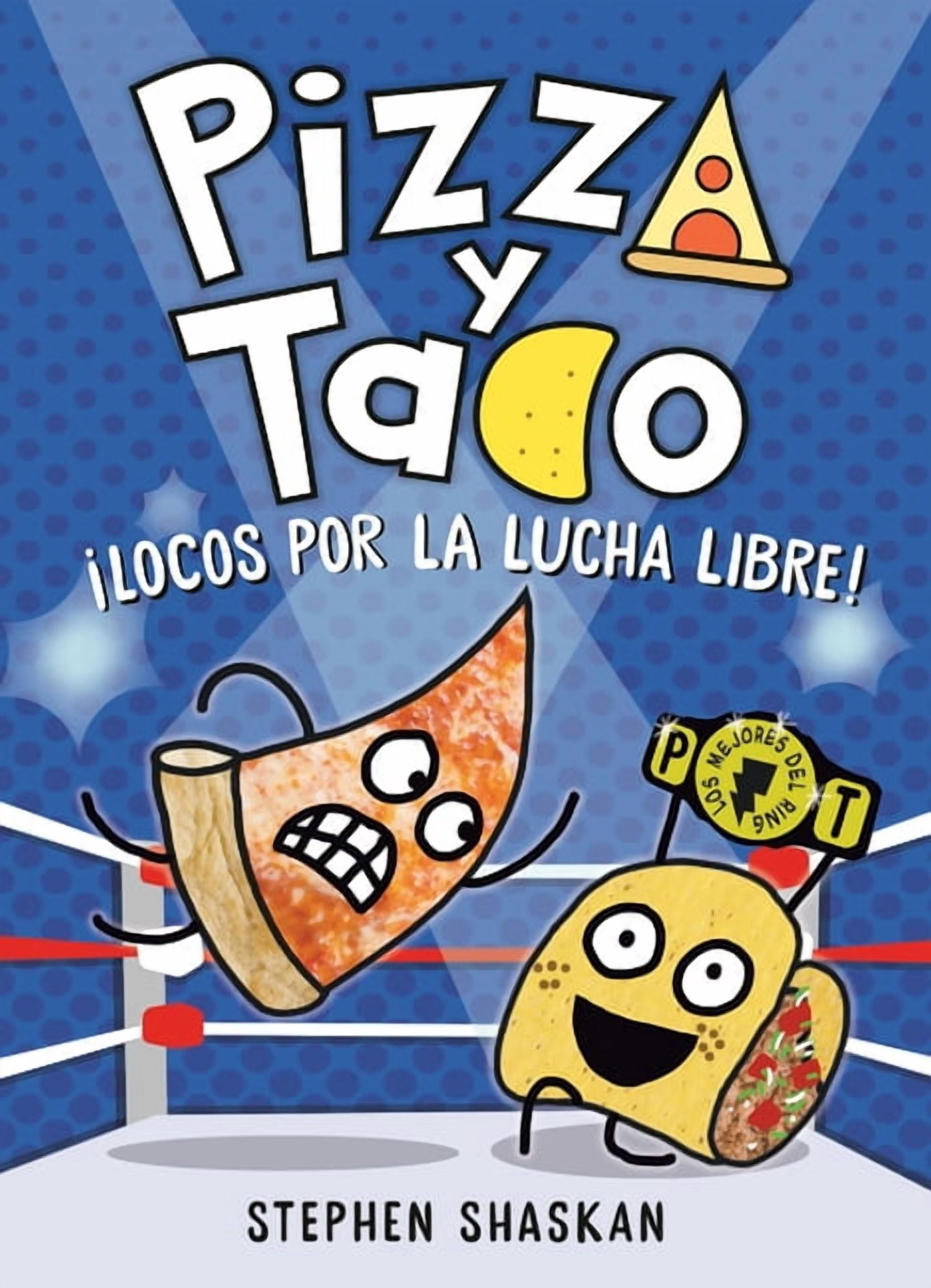 Pizza and Taco Pizza Y Taco: ÃÂ¡locos Por La Lucha Libre!: (A Graphic Novel), (Hardcover)