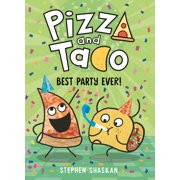 Pizza and Taco Pizza and Taco Best Party Ever!, Hardcover