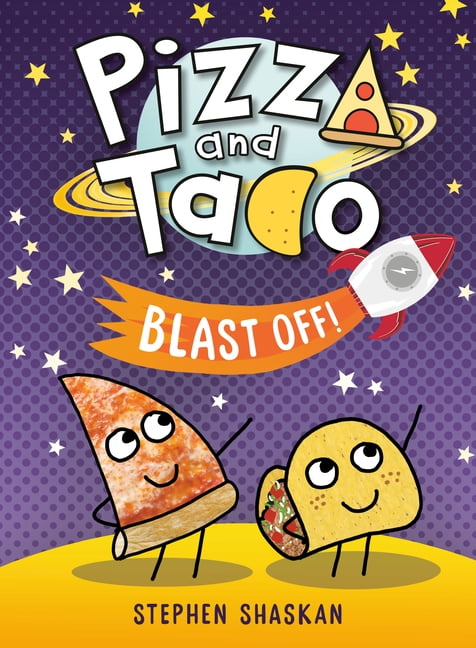 Pizza and Taco Pizza and Taco Blast Off!: (A Graphic Novel), (Hardcover)