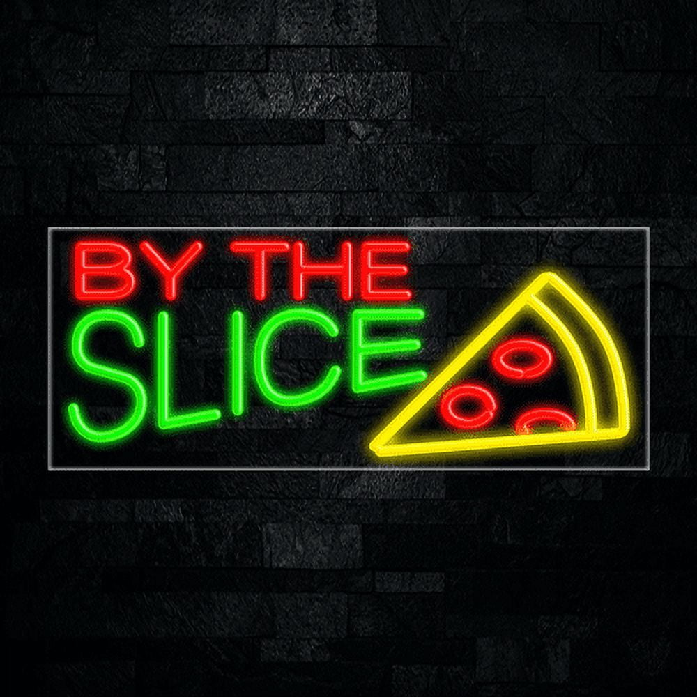 Slice Sign In Pizza by the slice-LED Neon Sign 30