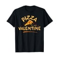 thumbnail image 1 of Pizza is My Valentine T-Shirt, 1 of 5