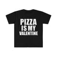 thumbnail image 1 of Pizza is my Valentine Unisex T-shirt S-3XL Anti Valentine's Day Single, 1 of 2