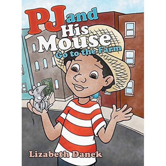 Pre-Owned Pj and His Mouse Go to the Farm Hardcover