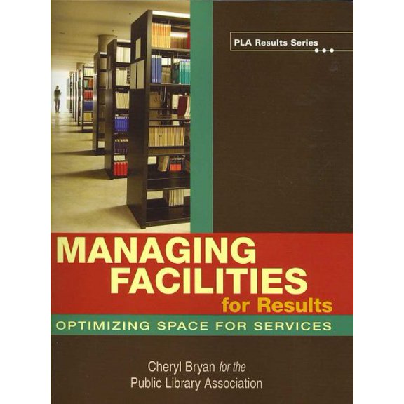 Pre-Owned Managing Facilities for Results (Paperback) 0838909345 9780838909348