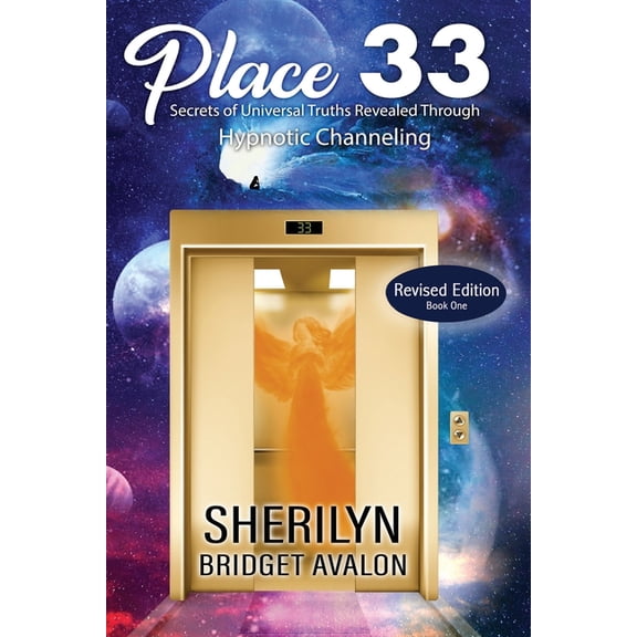 Place 33,: Secrets of Universal Truths Revealed, (Paperback)